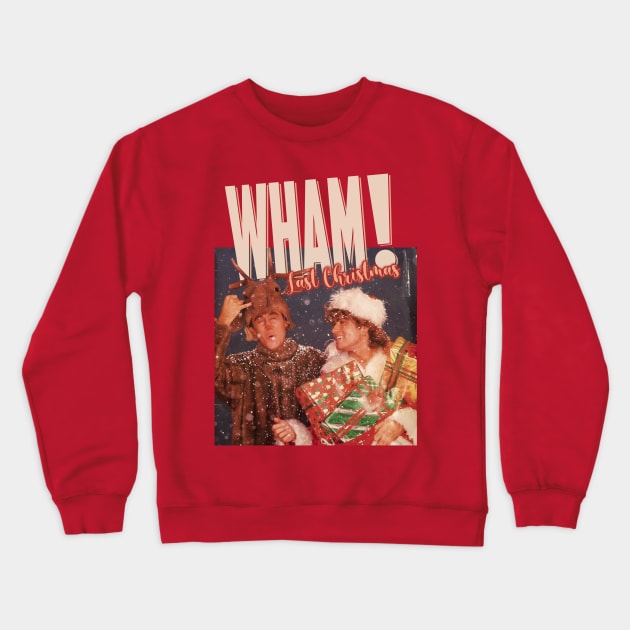 Wham! Last Christmas Crewneck Sweatshirt by sobermacho